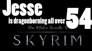 OMFG - Skyrim [Part 54] - Return of the Wolf Queen!