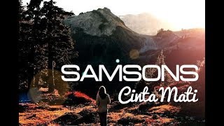 SAMSONS - Cinta Mati (Lyric Video) ᴴᴰ