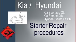 Kia & Hyundai - Starter Repair procedures | Removal, Disassembly, Reassembly