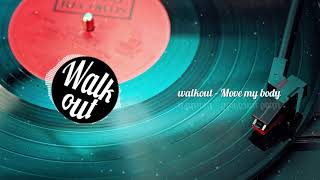 【FUNK】Move my body - walkout *Poppin Music*