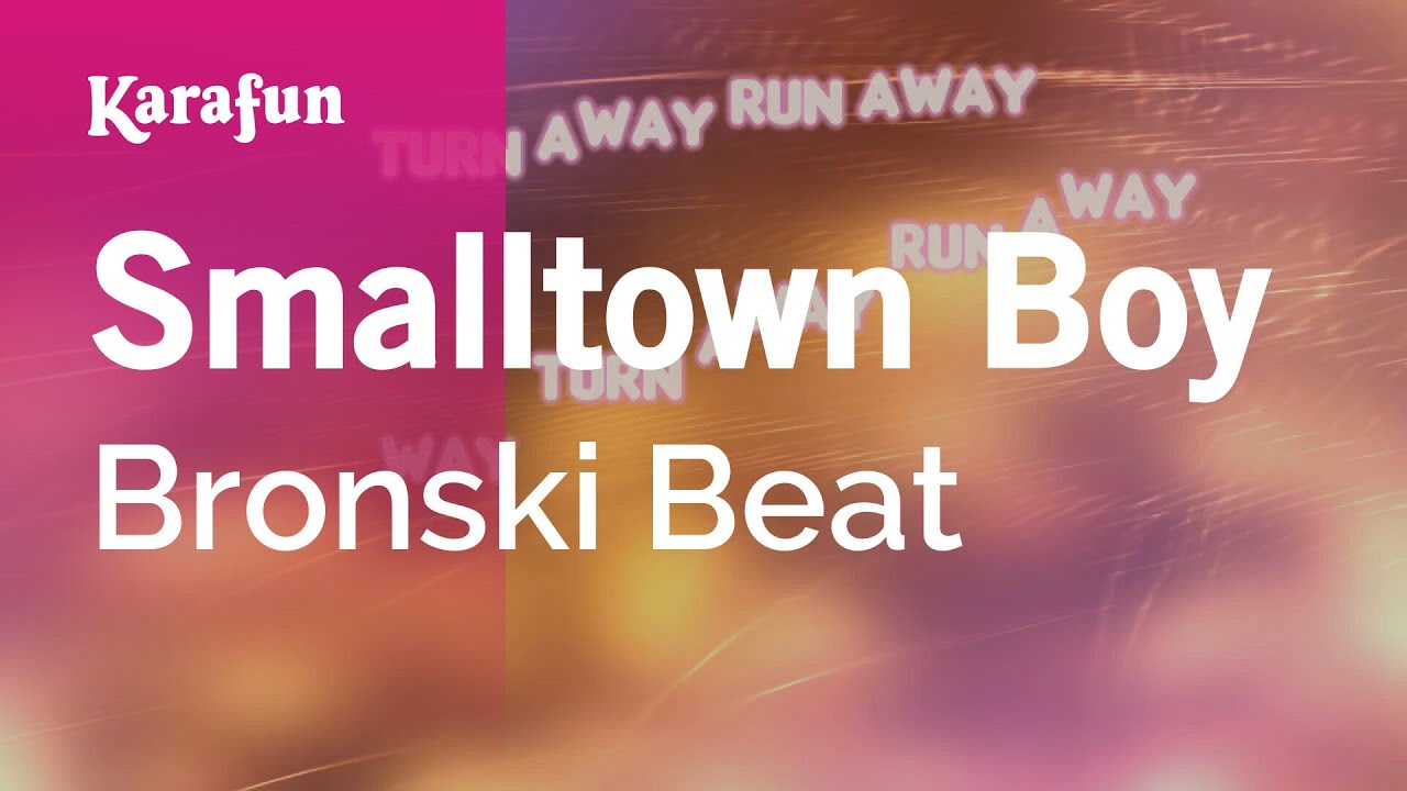 Smalltown Boy - Bronski Beat | Karaoke Version | KaraFun