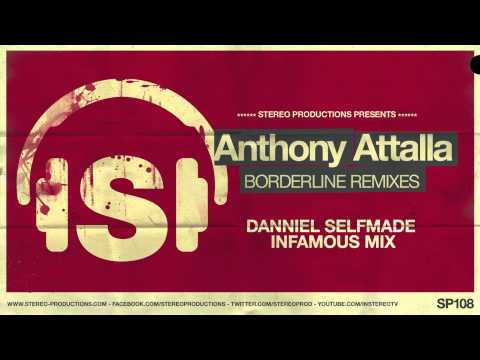 Anthony Attalla - Borderline (Danniel Selfmade Infamous Mix)