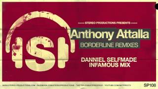 Anthony Attalla - Borderline (Danniel Selfmade Infamous Mix)