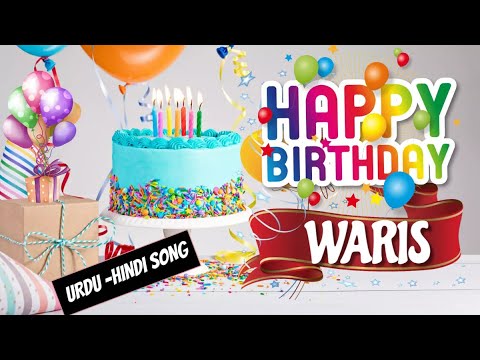 Happy Birthday Waris Urdu Song - Happy Wali Birthday - Waris Birthday Hindi - Urdu Song