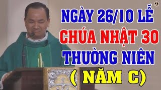 (NGÀY 26/10) LỄ CHÚA NHẬT 30 THƯỜNG NIÊN | Bài giảng SÂU SẮC của LM Phạm Tĩnh