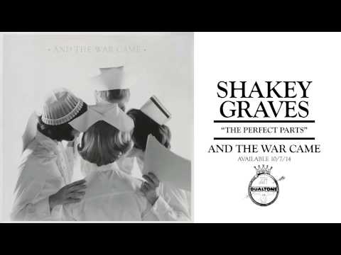 Shakey Graves - The Perfect Parts