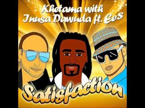 Khetama feat. Inusa Dawuda & Ees - Satisfaction (Dj Sign & Dj Cream Remix)