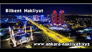 Bilkent Evden Eve Nakliyat Nakliye Taşımacılık Firması