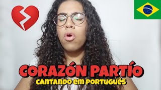 Alejandro Sanz - Corazón Partío (cantando em Português/Tradução/Cover) BONJUH