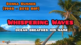 Whispering Waves lyrics official 2022 ~ Donna Summers tribute
