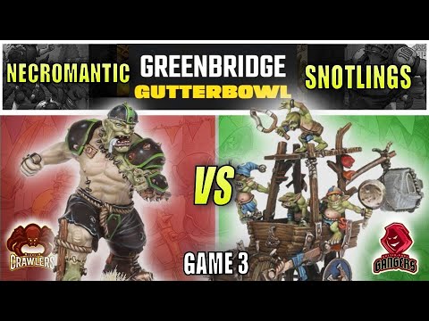 Necromantic vs Snotlings | GreenBridge Gutter Bowl - Game 2!