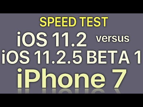 iPhone 7 : iOS 11.2 vs iOS 11.2.5 Beta 1 / Public Beta 1 Speed Test Build 15D5037e