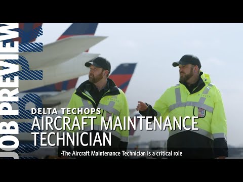 Delta Job Preview -  Aircraft Maintenance Technician