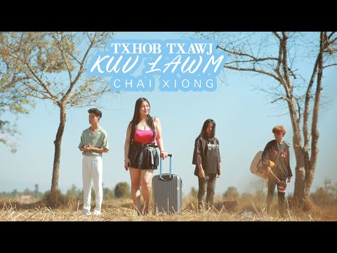 Txhob Txhawj Kuv Lawm - Chai Xiong  (Hmong Song 2024)
