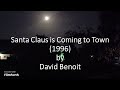 David Benoit - Santa Claus is Coming to Town - Music of Yesteryears David Benoit - Santa Claus is Coming to Town