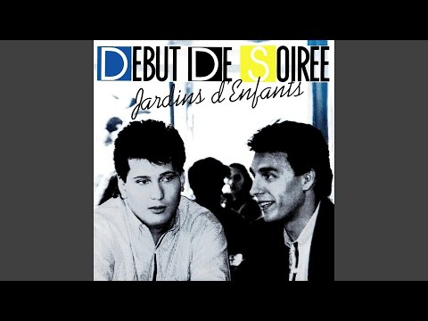 Début De Soirée - Jardins D'Enfants (Remastered) [Audio HQ]