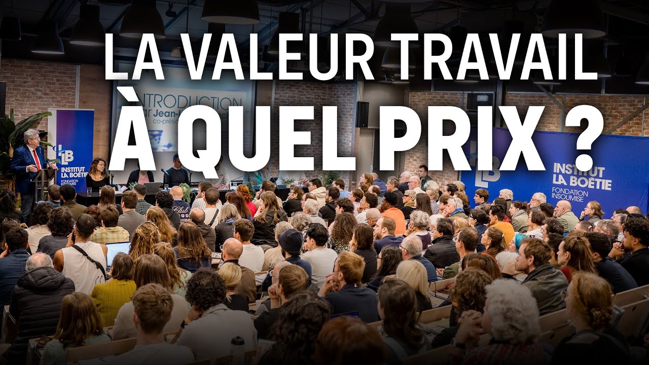 « La valeur travail, à quel prix ? » - Introduction de Jean-Luc Mélenchon