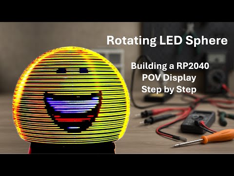 Rotating LED Sphere – Building a RP2040 POV Display Step by Step