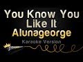 Alunageorge - You Know You Like It (Karaoke Version ...