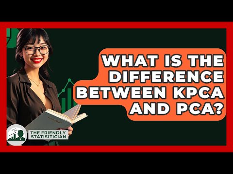 What Is The Difference Between KPCA And PCA? - The Friendly Statistician