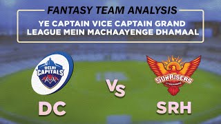 DC vs SRH | Dream 11 Grand league team picks and analysis