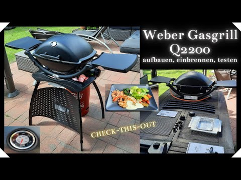 Weber Gasgrill Q2200 (aufbauen, einbrennen, testen)