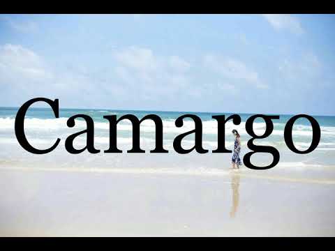 How To Pronounce Camargo🌈🌈🌈🌈🌈🌈Pronunciation Of Camargo