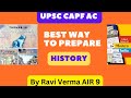 Best Way To Prepare History For Upsc Capf Ac By Ravi Verma AIR 9