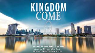 Kingdom Come (ft. #i_am_elin_tan) Cover - Original song by Nicole C. Mullen