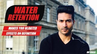 WATER RETENTION effects on Muscle Definition & makes you Bloated | How to fix it | Info by Guru Mann