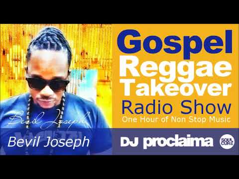 GOSPEL REGGAE 2017  - One Hour Gospel Reggae Takeover Show - DJ Proclaima 24th November