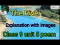 The River Explanation With Images Class 9 Unit 5 Poem Poem Sung With Tune Brinda1764