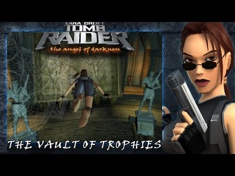 Tomb Raider - The Angel Of Darkness Walkthrough - The Vault Of Trophies