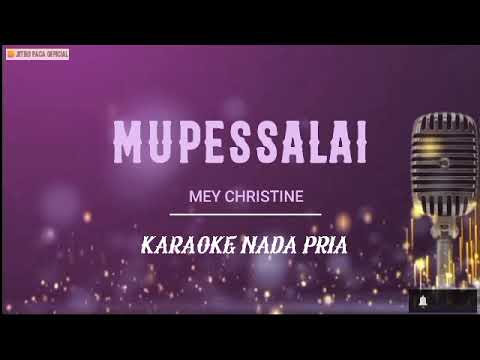 Mupessalai - Mey Christine ( Karaoke Nada Pria )