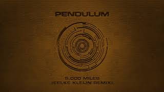Pendulum - 9,000 Miles (Eelke Kleijn Remix)