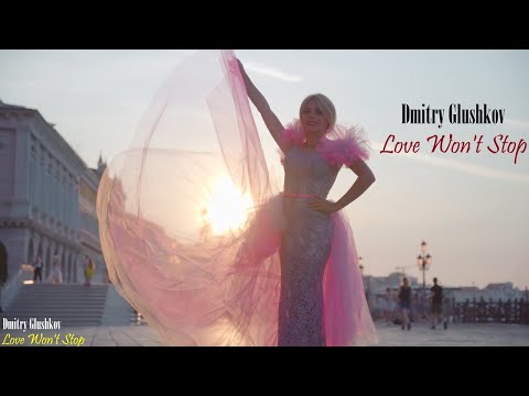 Dmitry Glushkov  - Love Won't Stop