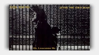 Neil Young -  Oh, Lonesome Me (Lyrics On Screen)