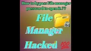 How to open pasword protected file manager and gallary without password 2017