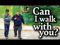 I asked strangers if I could walk with them...