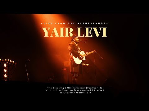 Yair Levi- Blessed (Live) | LIVE FROM THE NETHERLANDS EP