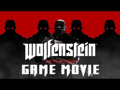 WOLFENSTEIN: THE NEW ORDER All Cutscenes (Full Game Movie) 1080p HD