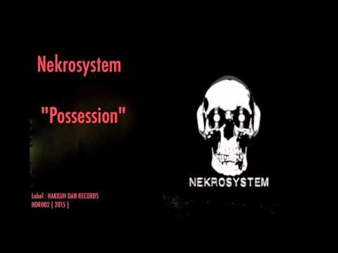 Nekrosystem : Possession