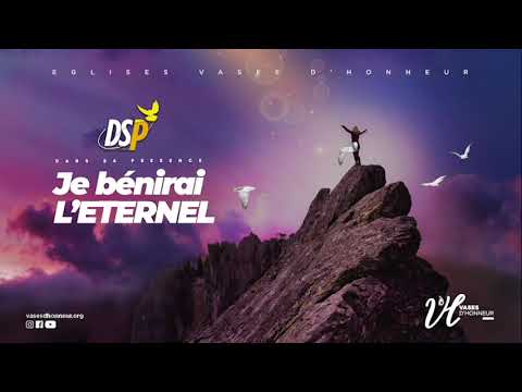Je bénirai l'Éternel | Dans Sa Présence 12/02/2022