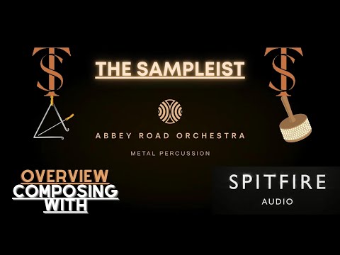 The Sampleist - Abbey Road Orchestra - Metal Percussion - Spitfire Audio - Overview - Composing With