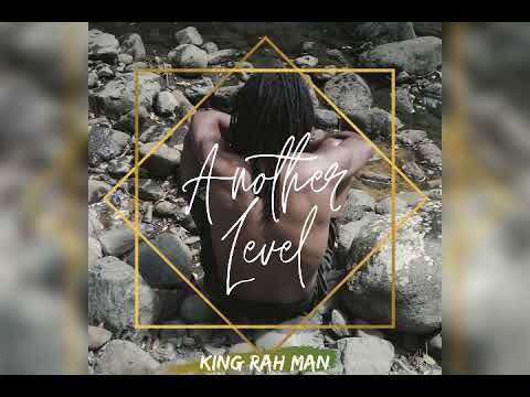 ANOTHER LEVEL ;poto/King rah mann ft voce lito