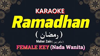 Download lagu Ramadhan KARAOKE LIRIK Nada Wanita / Cewek / Female | Maher Zain  ( ماهر زين ) Malay/Bahasa Version mp3