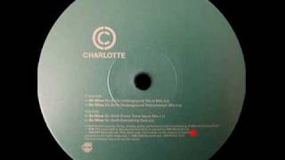 Charlotte [Rhythm Series] - Be Mine (Nu Birth Underground Instrumental Mix)