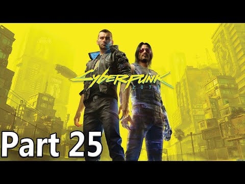 Cyberpunk 2077 - Full Playthrough - Part 25