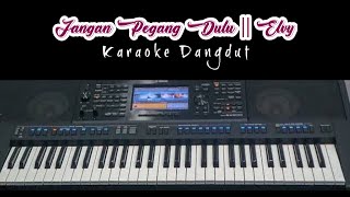 Download lagu Jangan Pegang Dulu || Elvy Dangdut cover karaoke mp3 Download lagu Jangan Pegang Dulu || Elvy Dangdut cover karaoke mp3