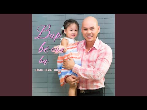Búp bê của ba - Phan Đinh Tùng
